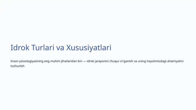 Idrok Turlari va Xususiyatlari