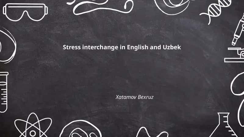 Stress Interchange in English and Uzbek