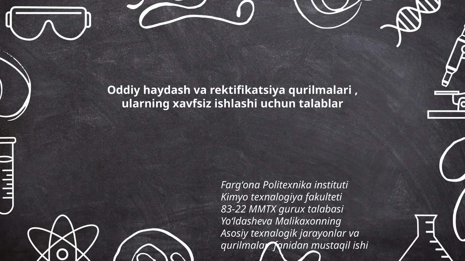 Oddiy haydash va rektifikatsiya qurilmalari, ularning xavfsiz ishlashi uchun talablar