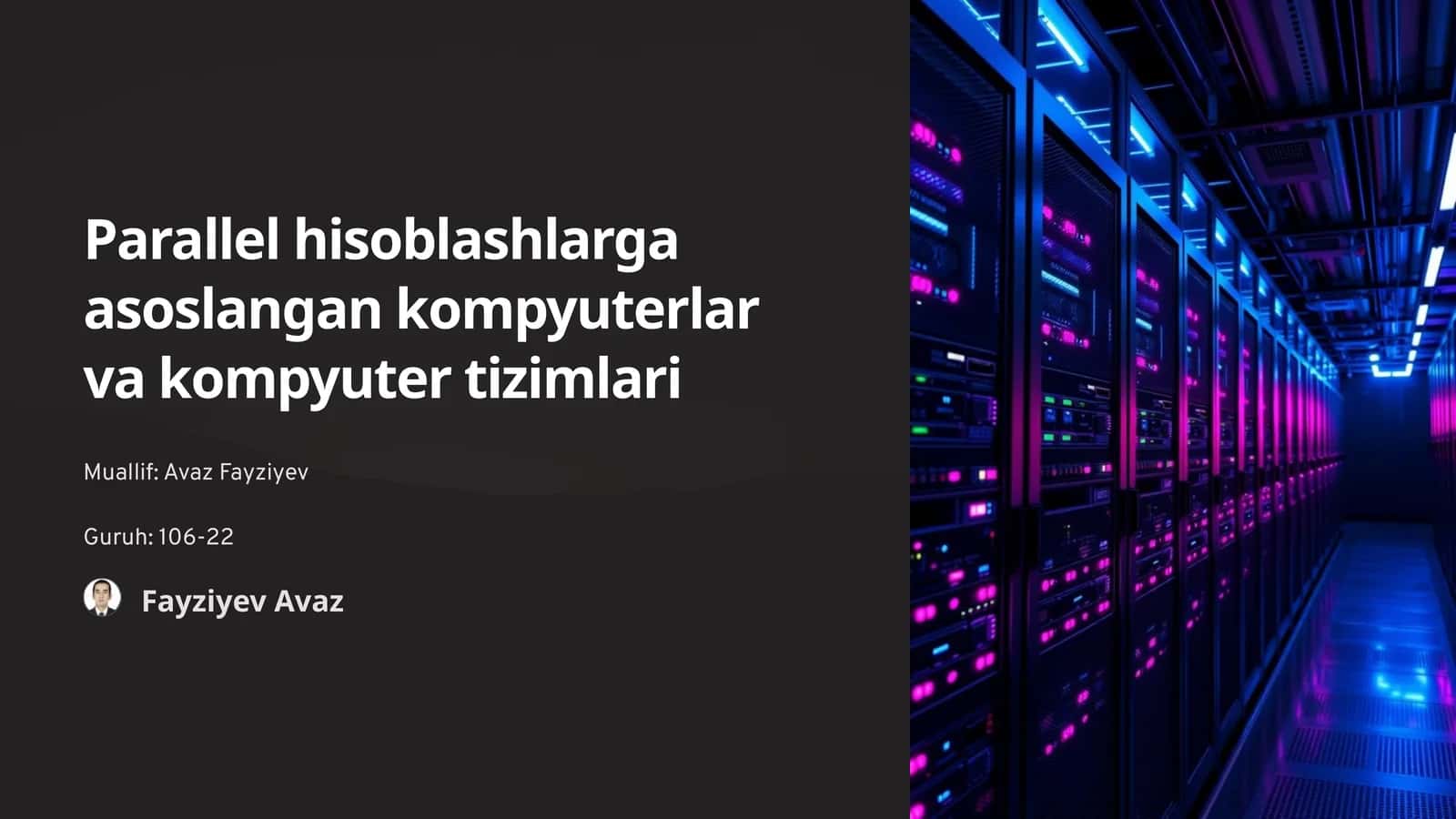 Parallel hisoblashlarga asoslangan kompyuterlar va kompyuter tizimlari