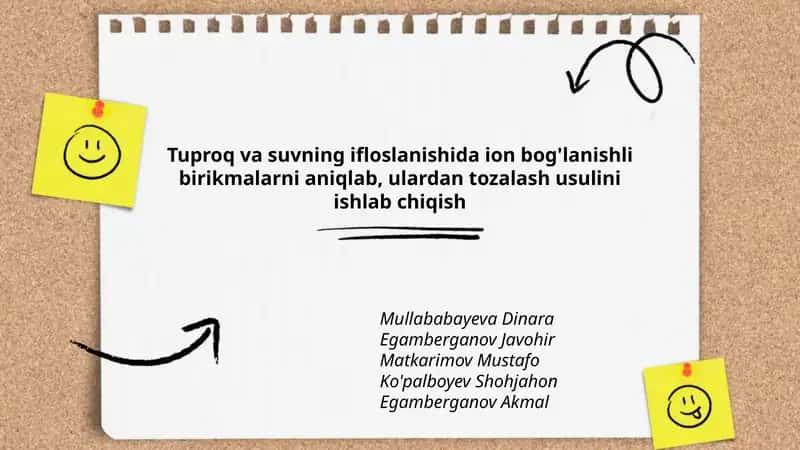Tuproq va suvning ifloslanishida ion bog'lanishli birikmalarni aniqlab, ulardan tozalash usulini ishlab chiqish