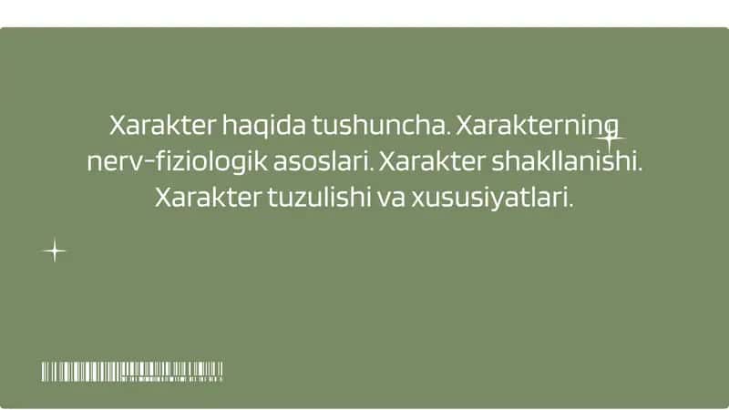 Xarakter haqida tushuncha. Xarakterning nerv-fiziologik asoslari. Xarakter shakllanishi. Xarakter tuzulishi va xususiyatlari.