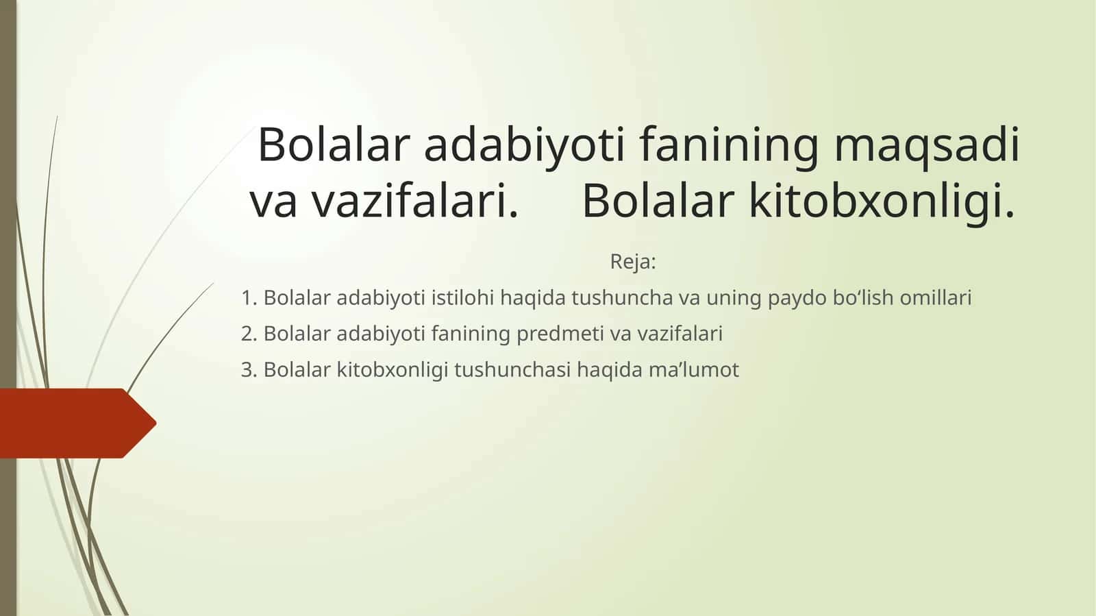 Bolalar adabiyoti fanining maqsadi va vazifalari. Bolalar kitobxonligi