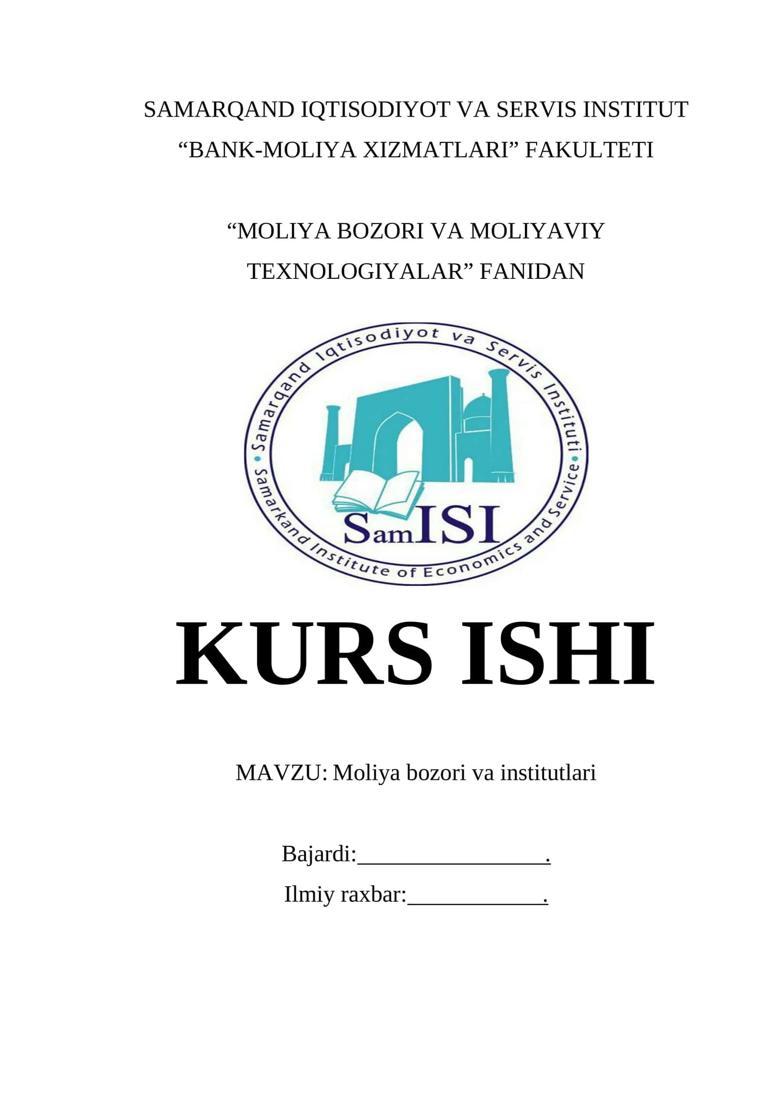 SAMARQAND IQTISODIYOT VA SERVIS INSTITUT “BANK-MOLIYA XIZMATLARI” FAKULTETI “MOLIYA BOZORI VA MOLIYAVIY TEXNOLOGIYALAR” FANIDAN