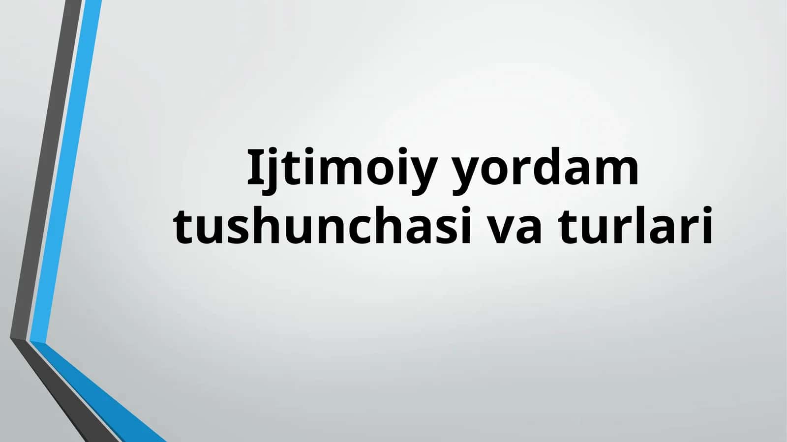Ijtimoiy yordam tushunchasi va turlari
