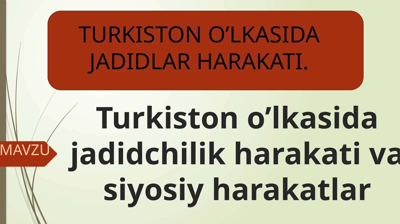 Turkiston o’lkasida jadidchilik harakati va siyosiy harakatlar