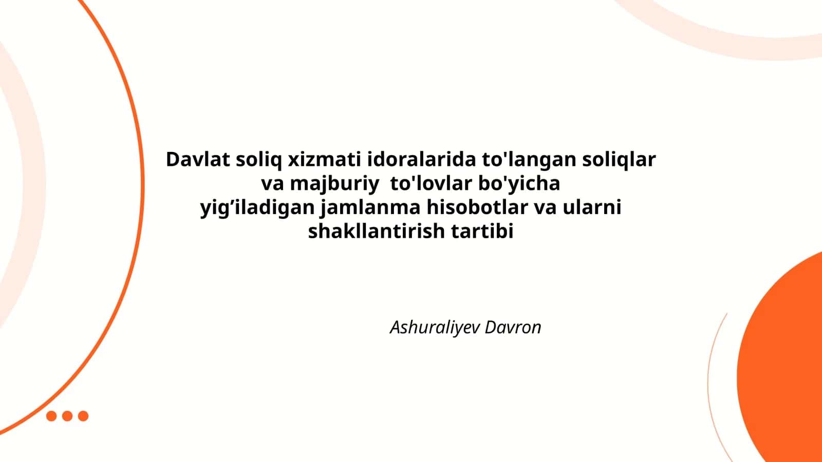 Davlat soliq xizmati idoralarida to'langan soliqlar va majburiy to'lovlar bo'yicha yig’iladigan jamlanma hisobotlar va ularni shakllantirish tartibi