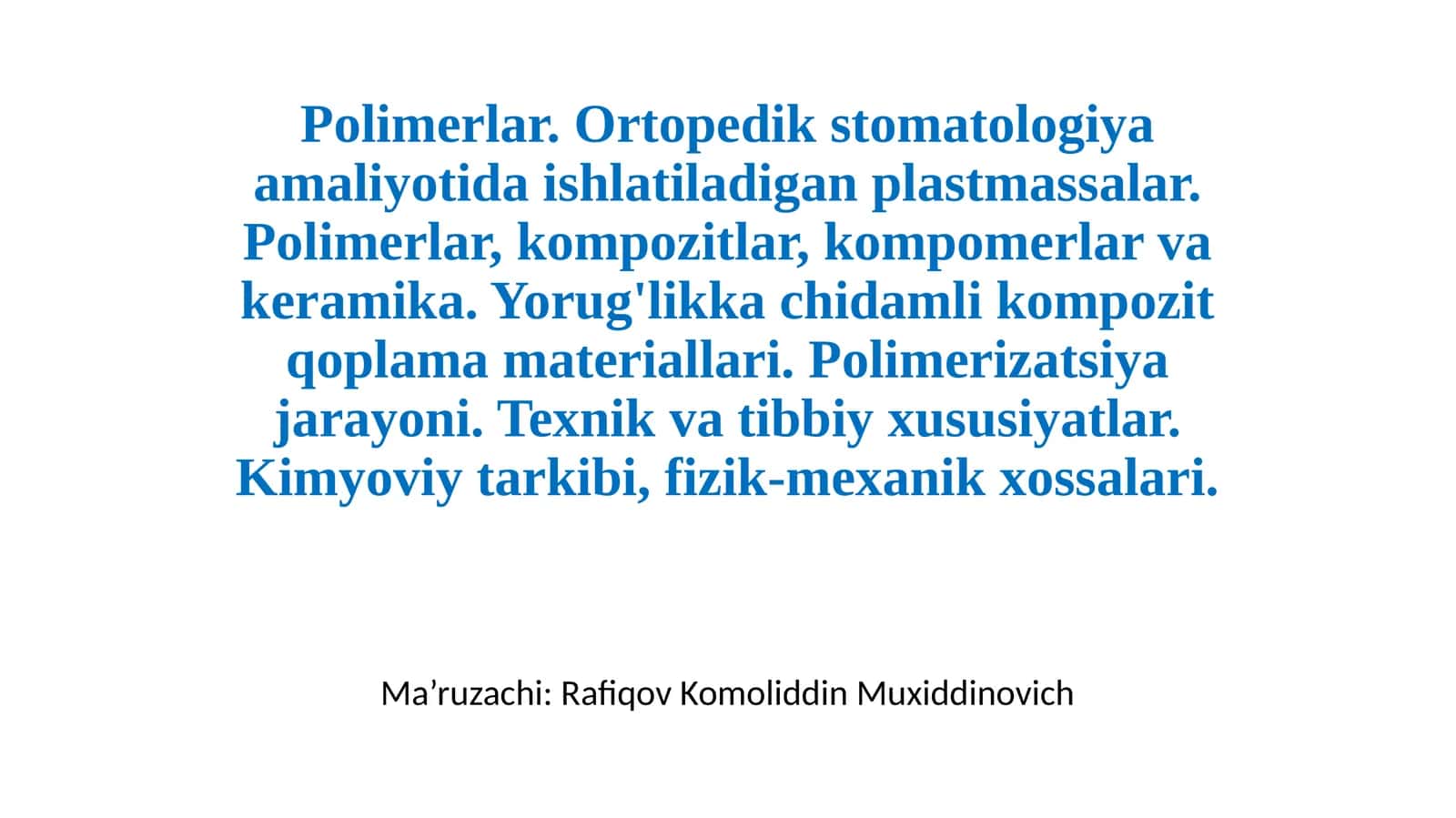 Ortopedik stomatologiyada ishlatiladigan plastmassalar