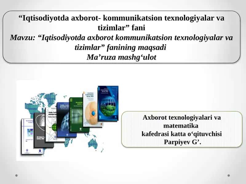 Iqtisodiyotda axborot kommunikatsion texnologiyalar va tizimlar