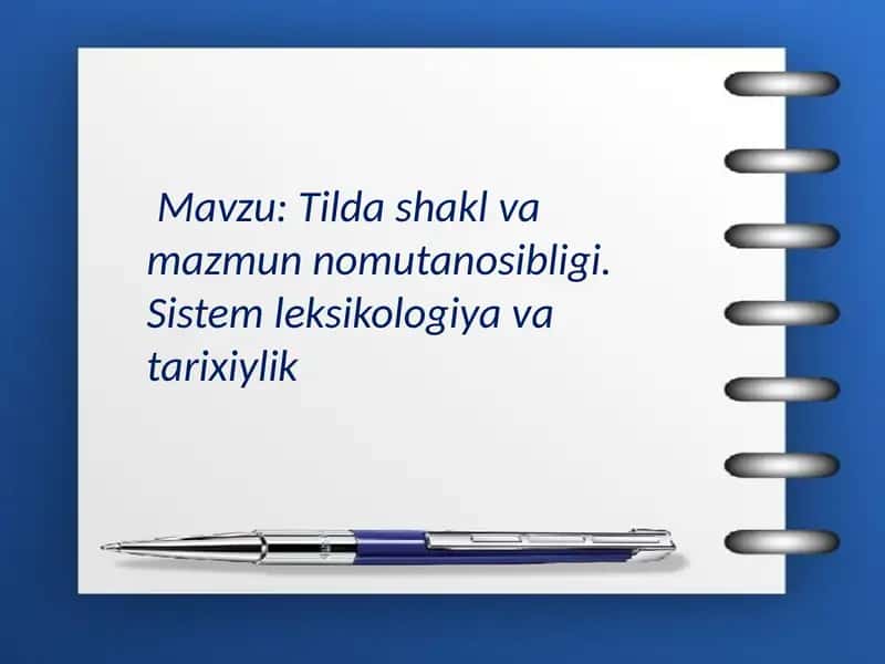 Tilda shakl va mazmun nomutanosibligi. Sistem leksikologiya va tarixiylik
