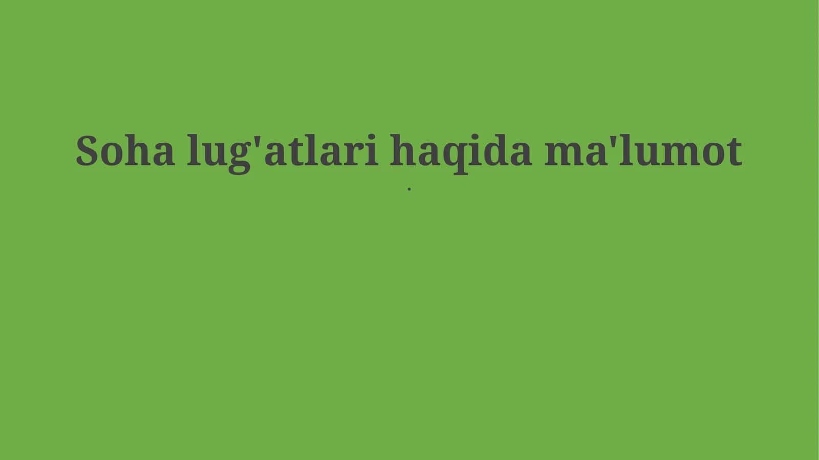 Soha lug'atlari: Umumiy ma'lumot va rivojlanish tarixi