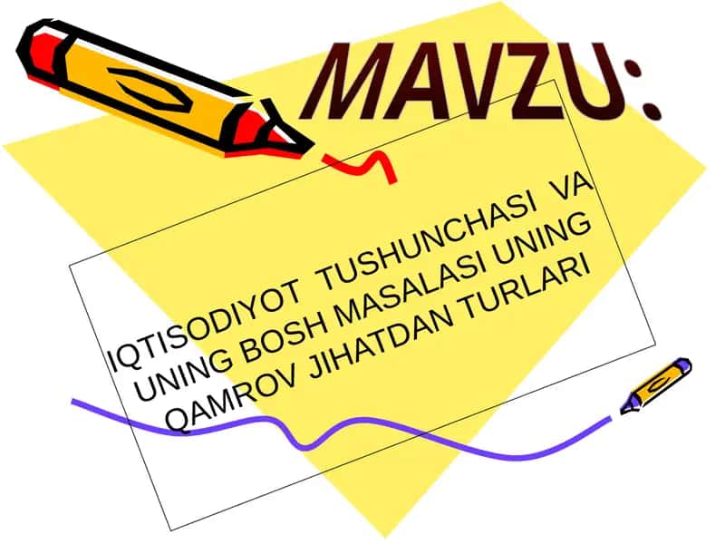 IQTISODIYOT TUSHUNCHASI VA UNING BOSH MASALASI