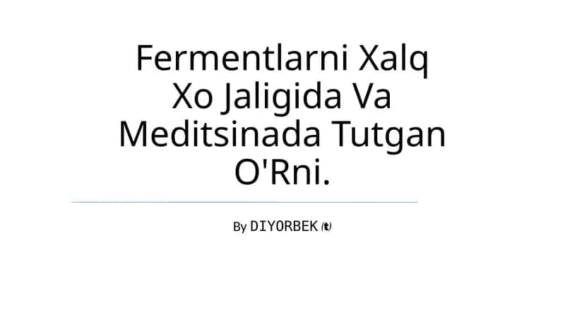Fermentlarning iqtisodiy ahamiyati