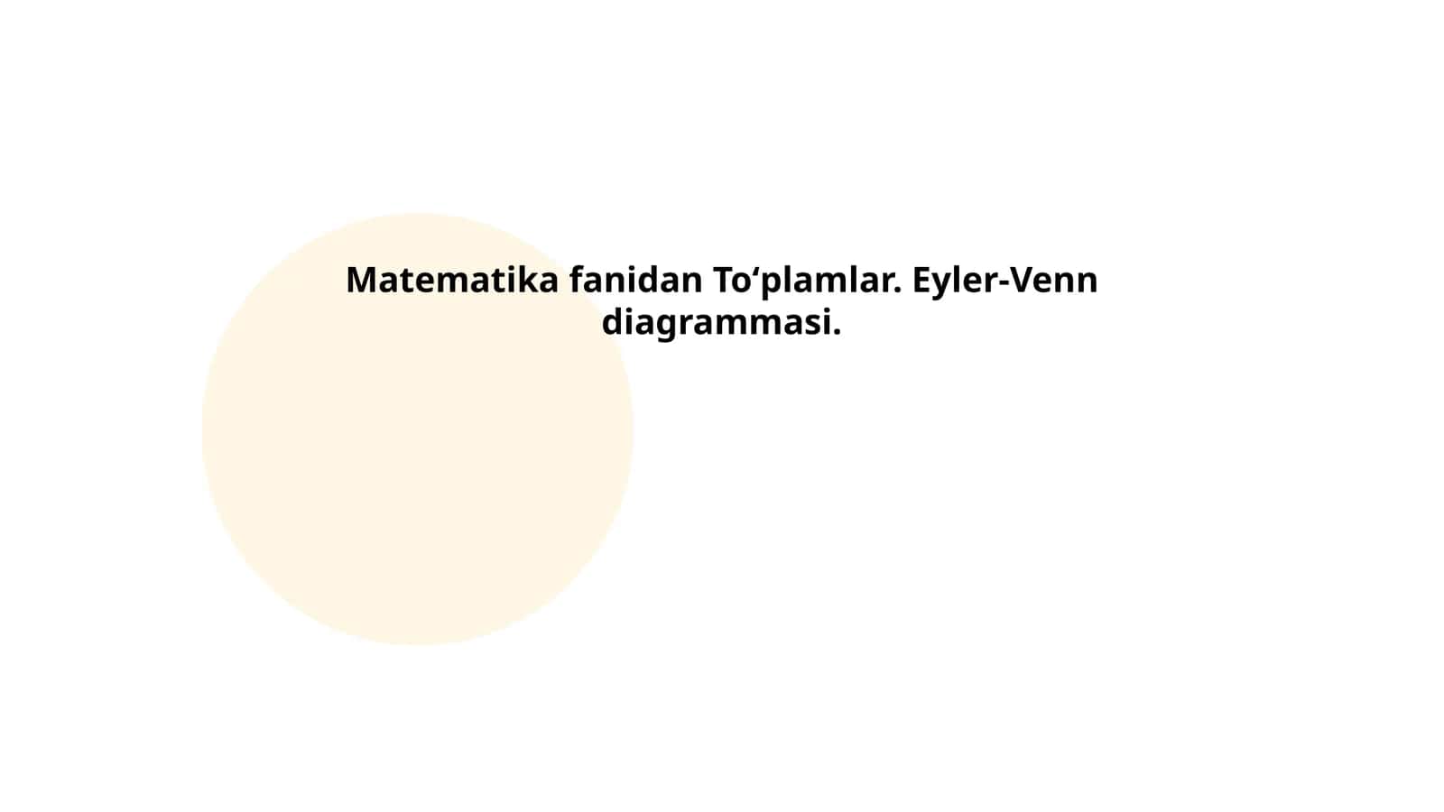 Toʻplamlar. Eyler-Venn diagrammasi