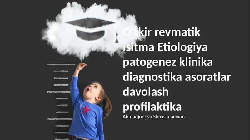 O'tkir revmatik isitma Etiologiya patogenez klinika diagnostika asoratlar davolash profilaktika