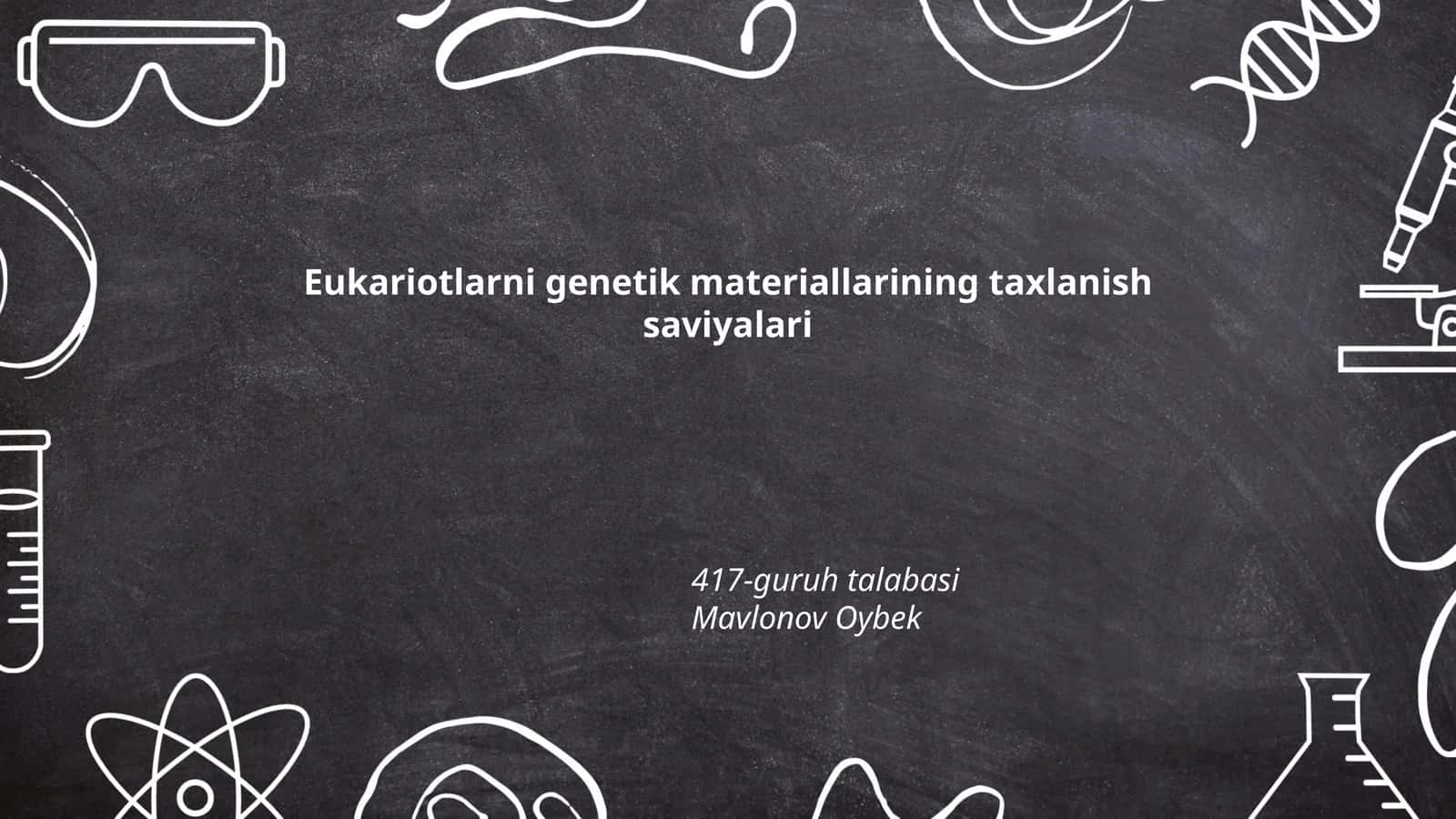 Eukariotlarni genetik materiallarining taxlanish saviyalari