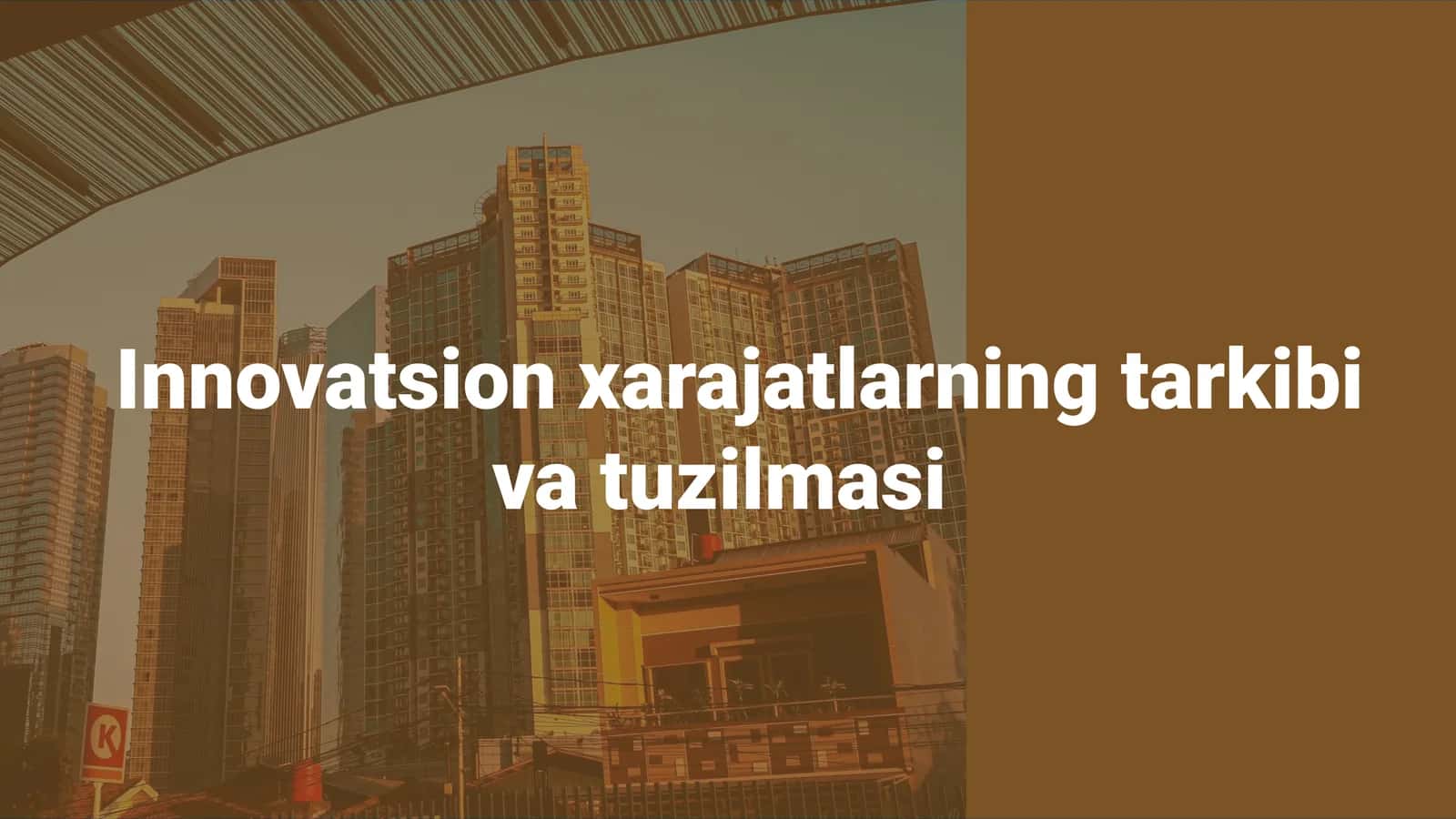 Innovatsion xarajatlarning tarkibini va tuzilmasi