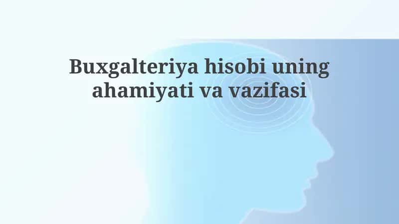 Buxgalteriyahisobiuningahamiyativavazifasi