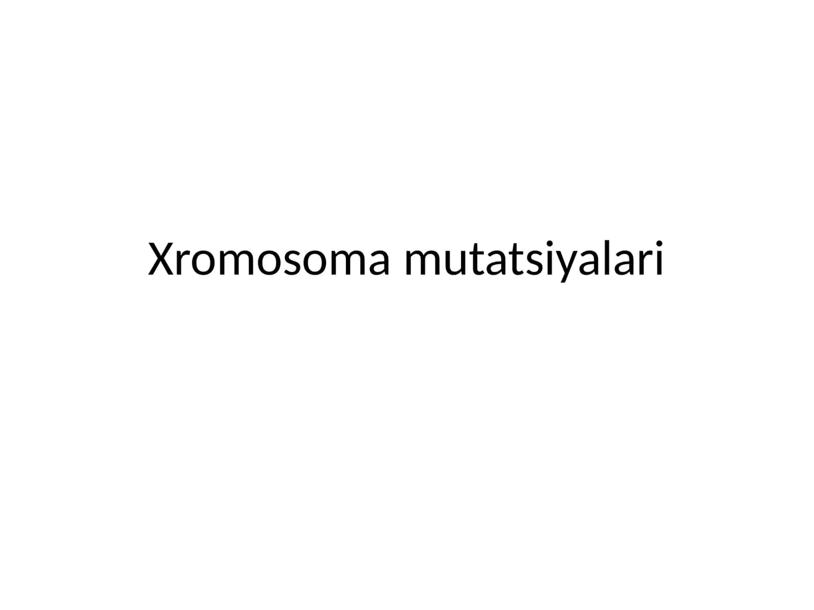 Xromosoma mutatsiyalari
