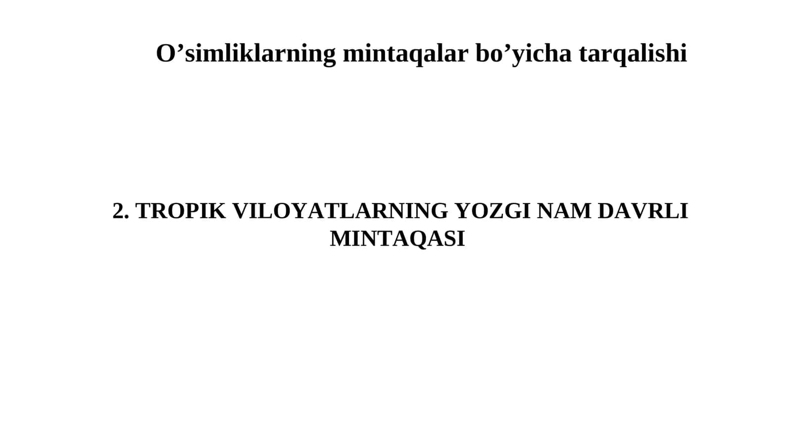 O’simliklarning mintaqalar bo’yicha tarqalishi