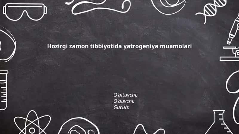 Hozirgi zamon tibbiyotida yatrogeniya muamolari