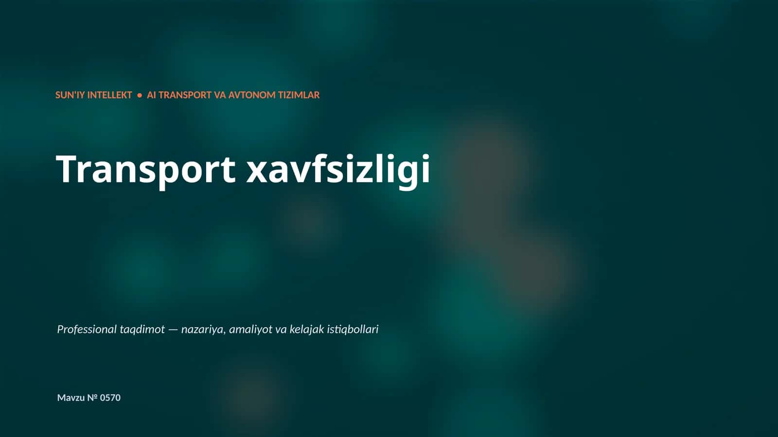 SUN'IY INTELLEKT • AI TRANSPORT VA AVTONOM TIZIMLAR