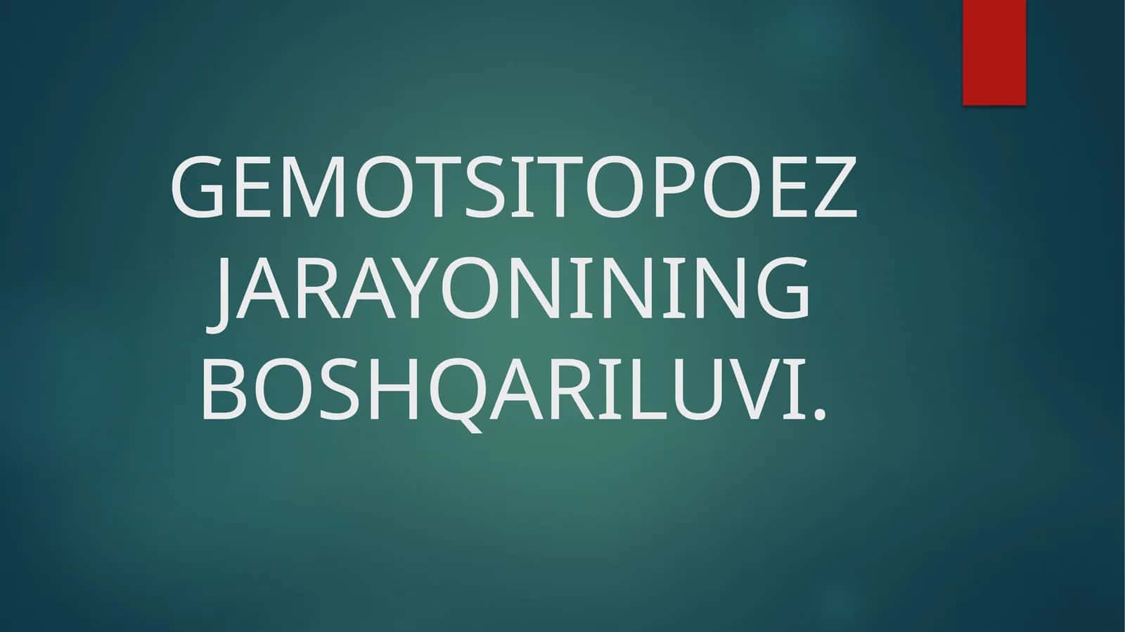 Gemotsitopoez Jarayonining Boshqariluvi
