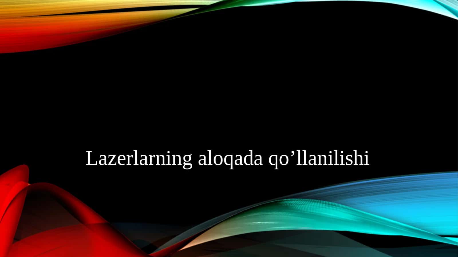 Lazerlar ning aloqada qo'llanilishi