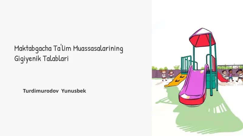 Maktabgacha Ta'lim Muassasalarining Gigiyenik Talablari