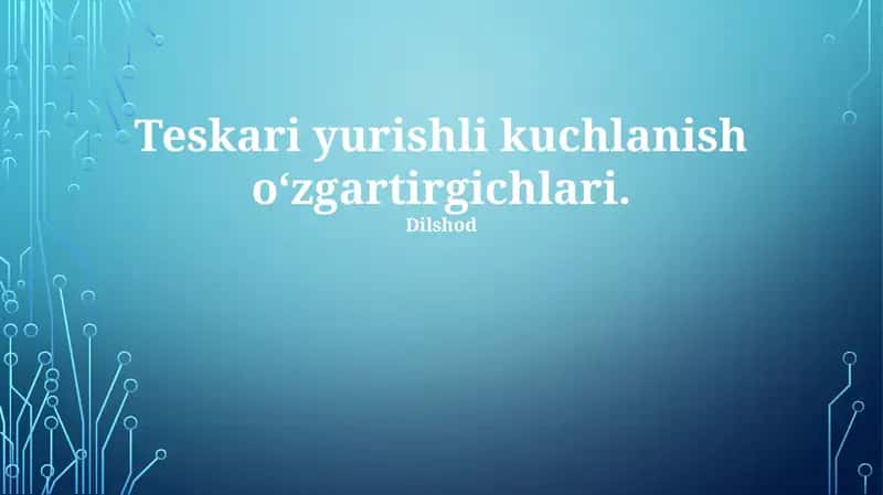 Teskari yurishli kuchlanish o‘zgartirgichlari