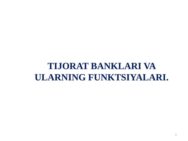 TIJORAT BANKLARI VA ULARNING FUNKTSIYALARI