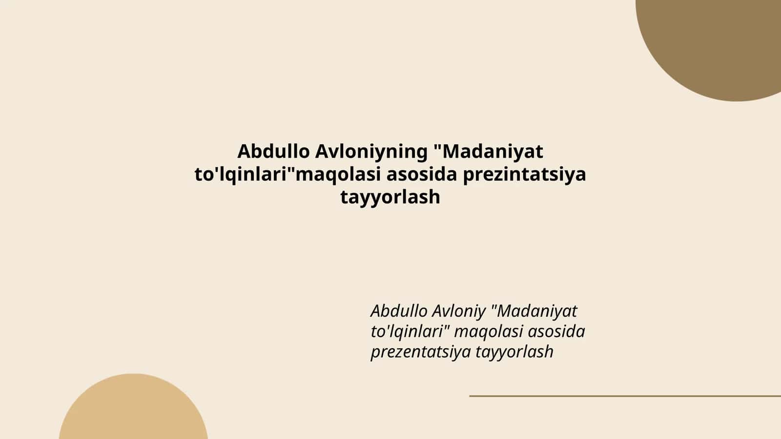"Madaniyat to'lqinlari" maqolasi asosida prezintatsiya tayyorlash