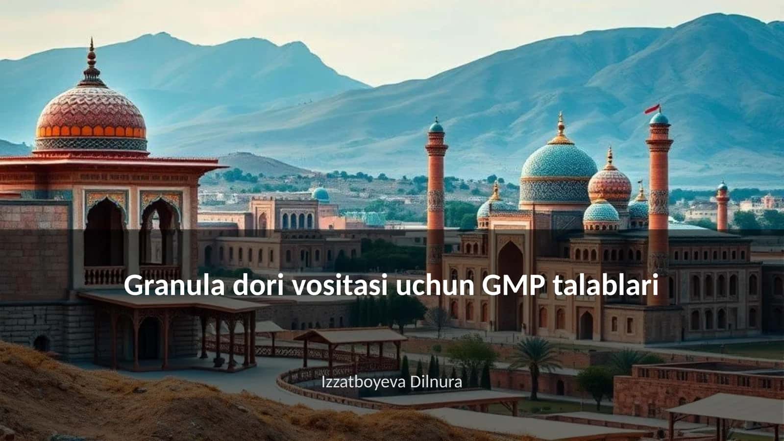 Granula dori vositasi uchun GMP talablari