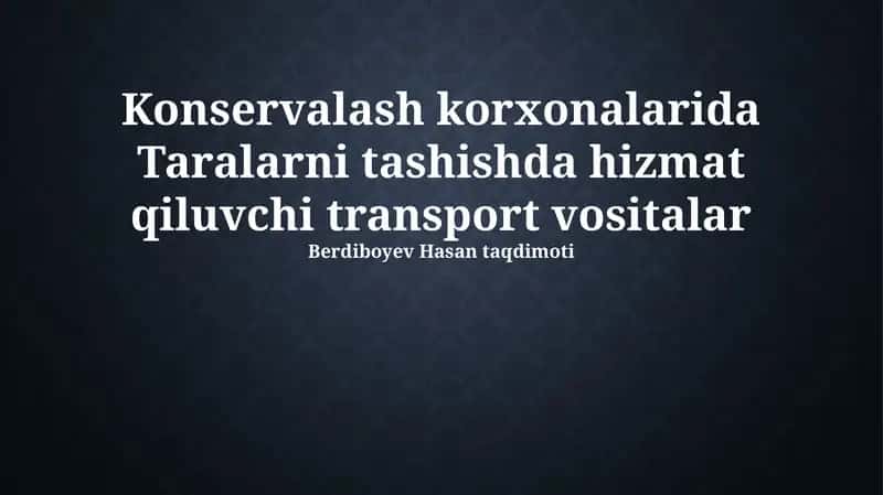Konteyner Tashishda Qo'llaniladigan Transport Turlari va Ularning Xususiyatlari