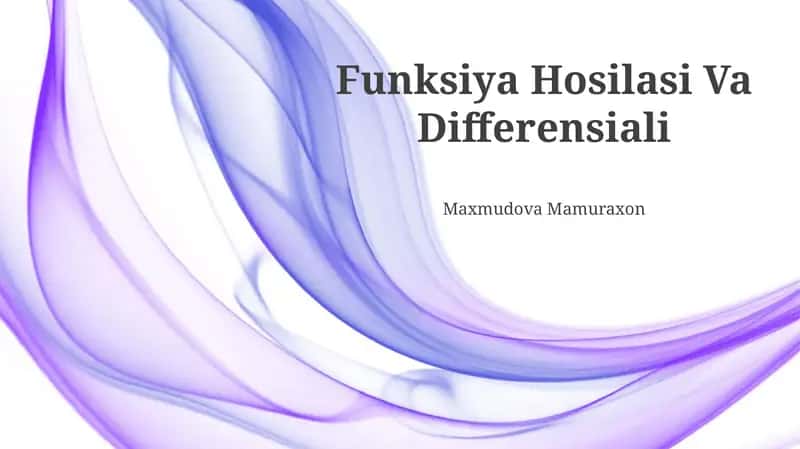 Funksiya Hosilasi Va Differensiali