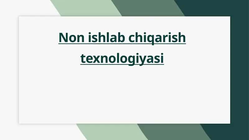 Non ishlab chiqarish texnologiyasi