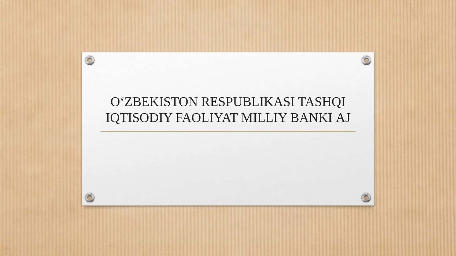 OʻZBEKISTON RESPUBLIKASI TASHQI IQTISODIY FAOLIYAT MILLIY BANKI AJ