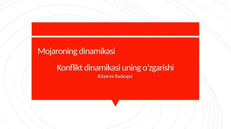 Mojaroning dinamikasi