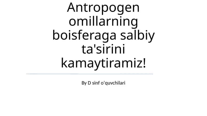 Antropogen omillarning biosferaga salbiy ta'siri