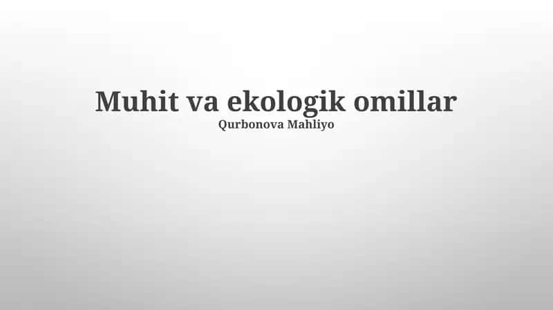 Muhit va ekologik omillar