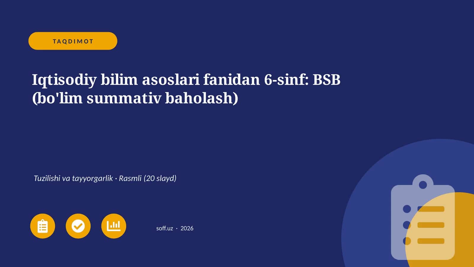 Iqtisodiy bilim asoslari fanidan 6-sinf: BSB (bo'lim summativ baholash)