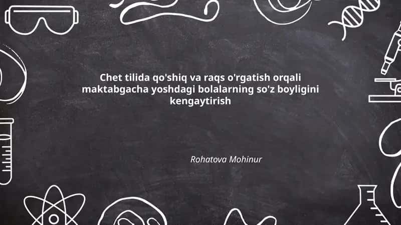 Chet tilida qo'shiq va raqs o'rgatish orqali maktabgacha yoshdagi bolalarning so'z boyligini kengaytirish