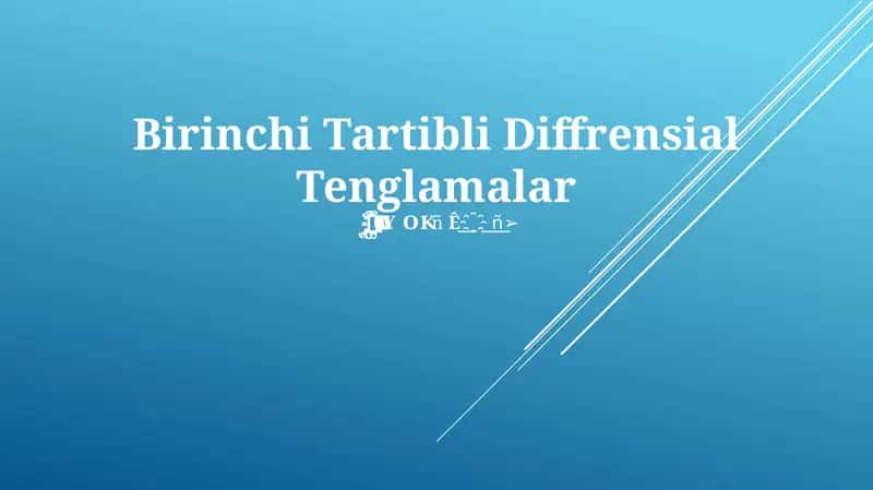 Birinchi Tartibli Diffrensial Tenglamalar
