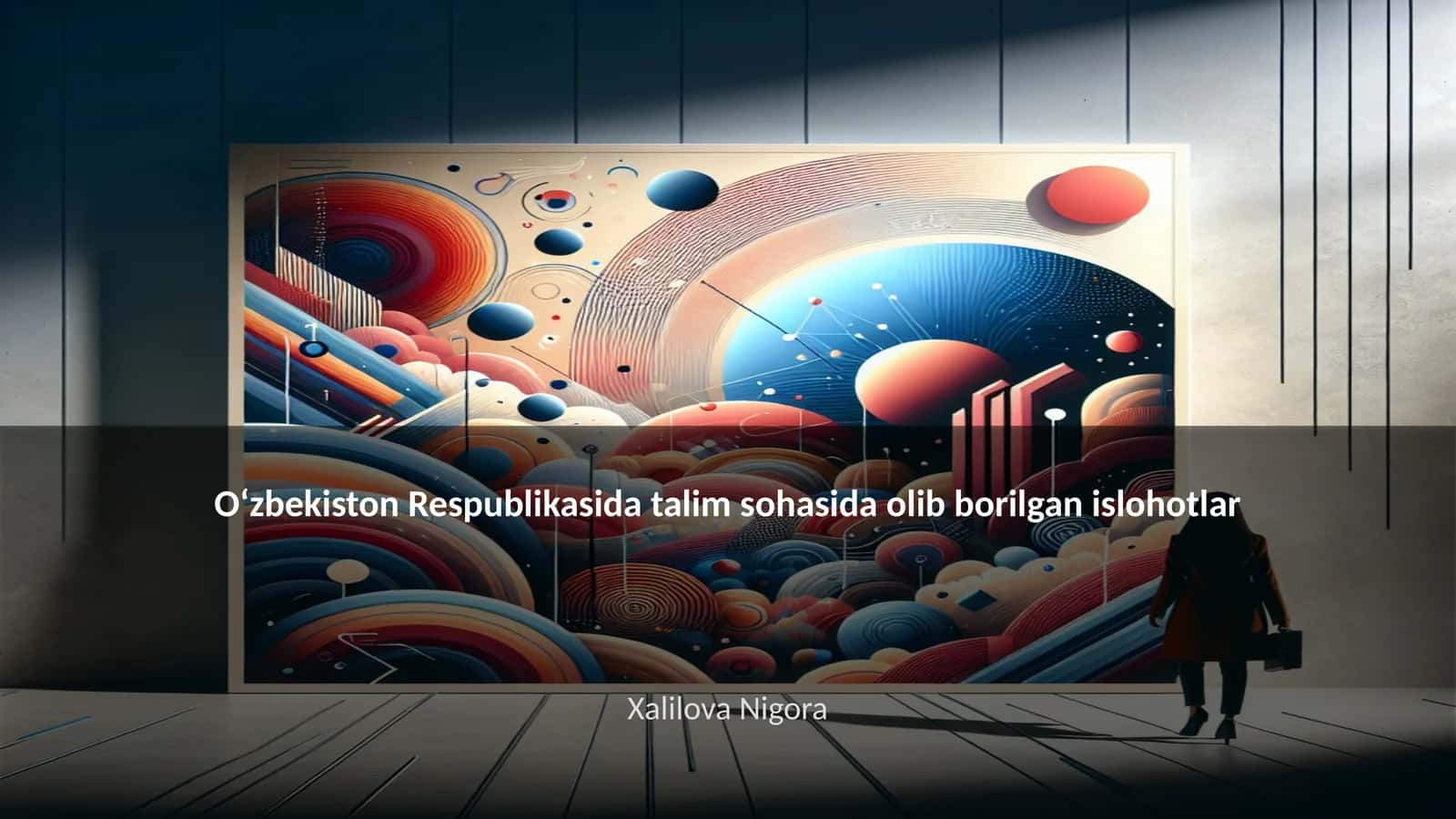 Oʻzbekiston Respublikasida talim sohasida olib borilgan islohotlar