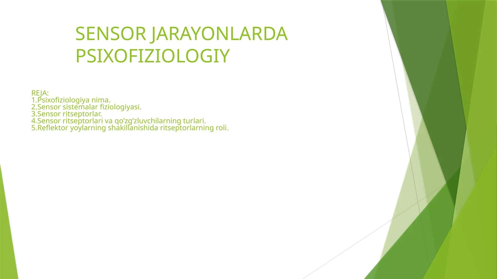 SENSOR JARAYONLARDA PSIXOFIZIOLOGIY