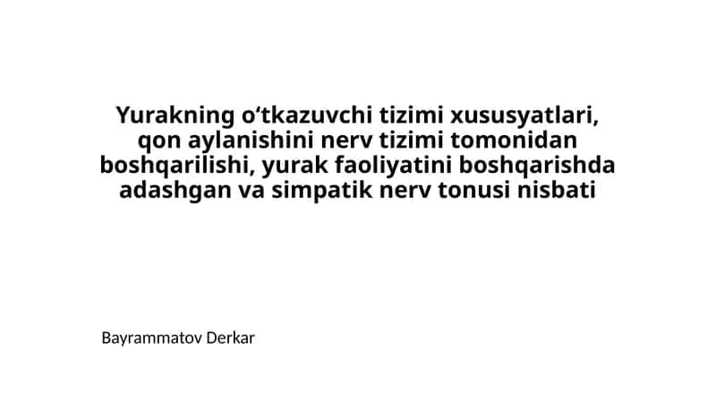 Yurakning oʻtkazuvchi tizimi xususyatlari