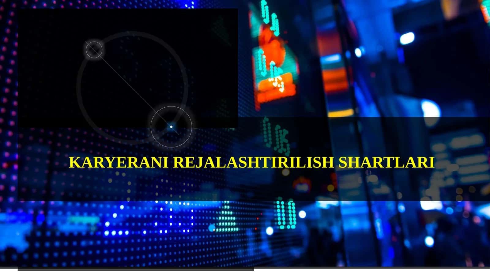Karyerani rejalashtirilish shartlari