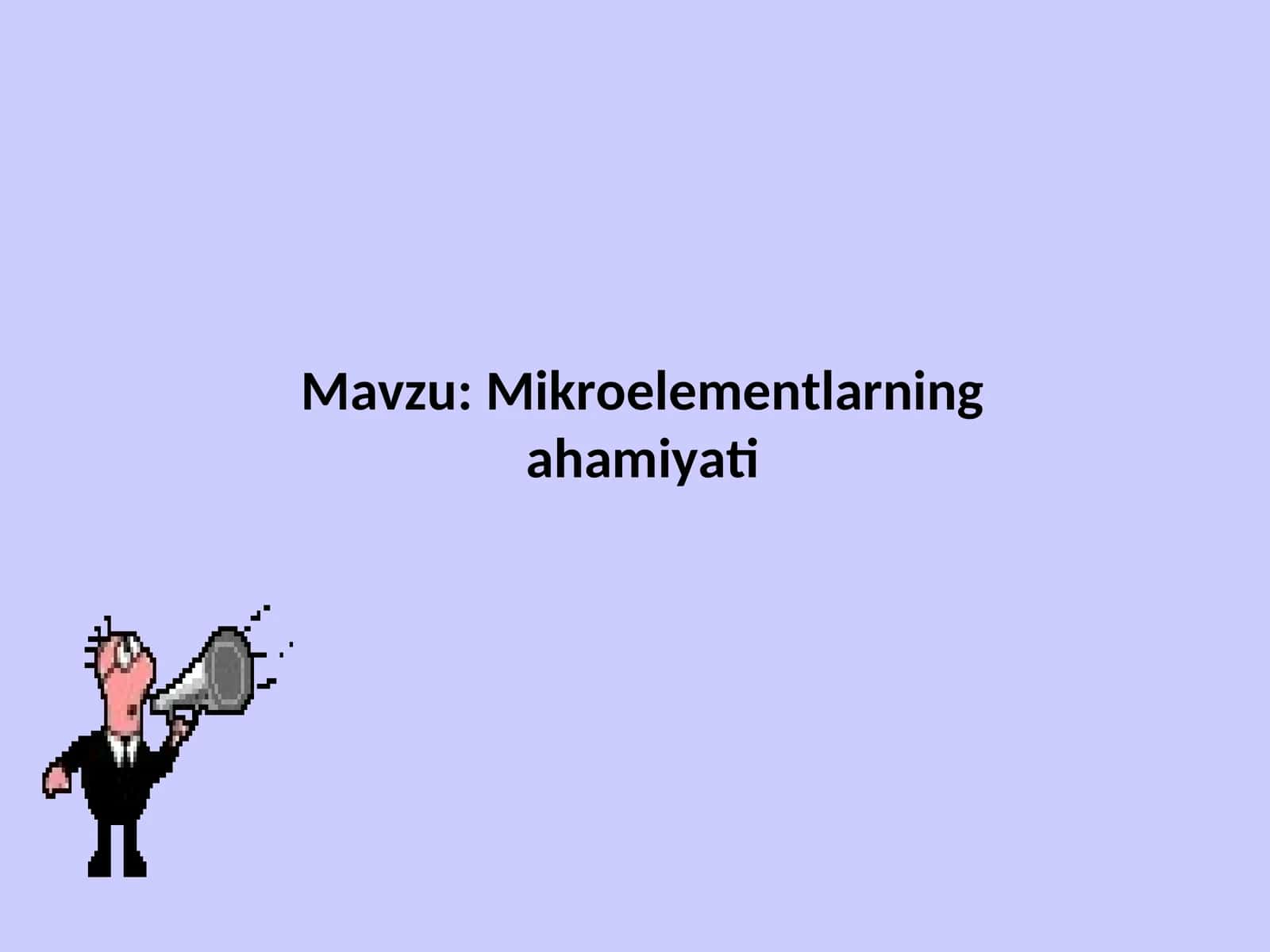 Mikroelementlarning ahamiyati