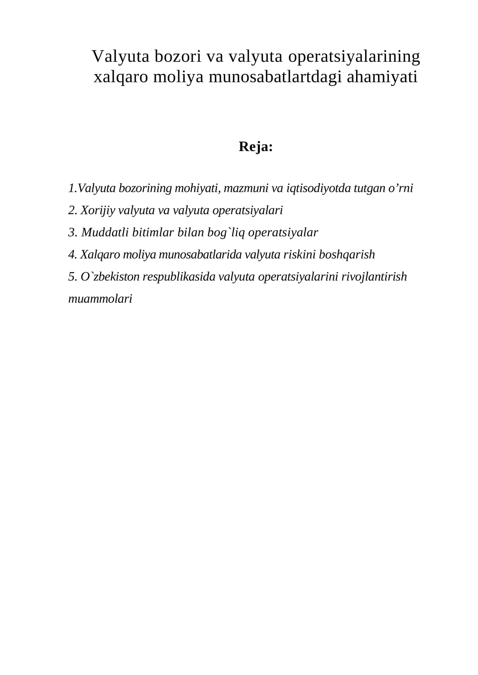 Valyuta bozori va valyuta operatsiyalarining xalqaro moliya munosabatlartdagi ahamiyati