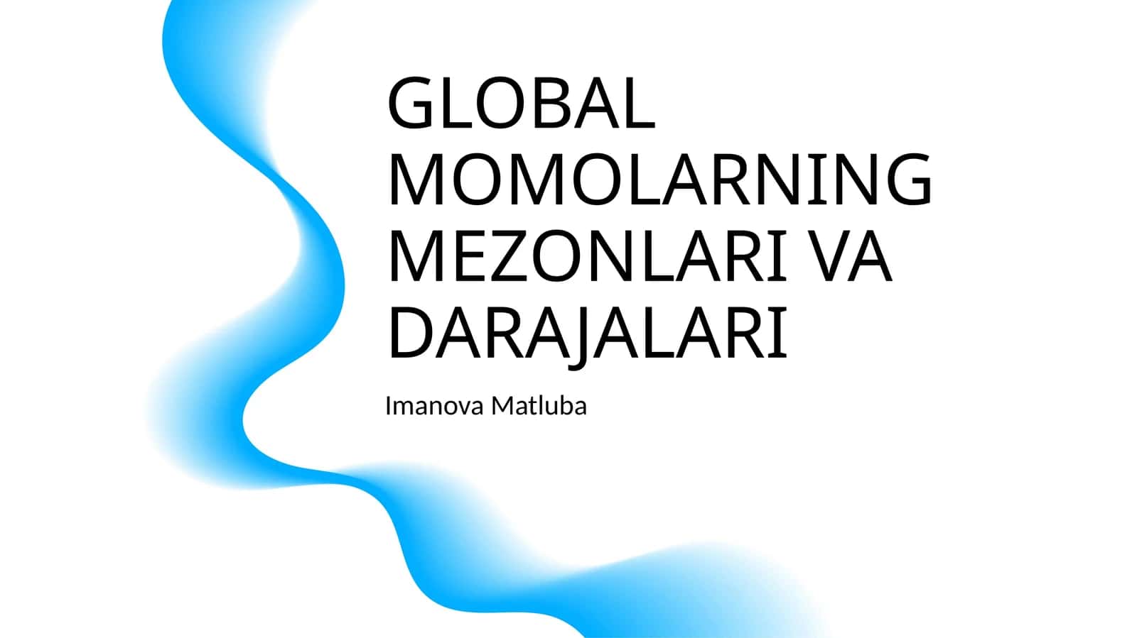 GLOBAL MOMOLARNING MEZONLARI VA DARAJALARI
